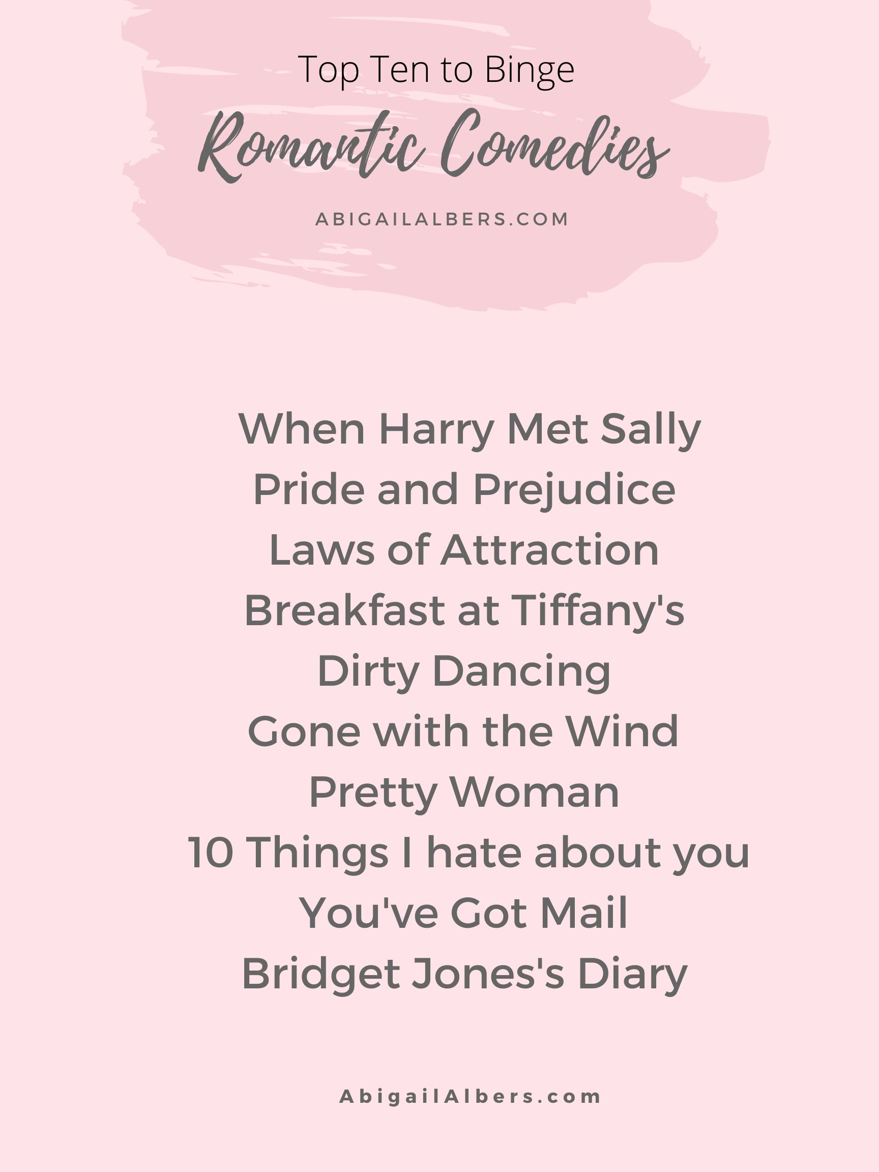 Top Ten Romantic COmedies to binge now 